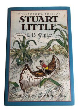 Stuart Little Collector's Edition By E.B. White Illustrated Hardcover 1973